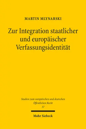 Mlynarski |  Zur Integration staatlicher und europäischer Verfassungsidentität | eBook | Sack Fachmedien