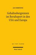 Mertens |  Mertens, J: Gehaltsobergrenzen im Berufssport in den USA und | Buch |  Sack Fachmedien