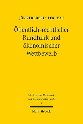 Ferreau |  Öffentlich-rechtlicher Rundfunk und ökonomischer Wettbewerb | eBook | Sack Fachmedien