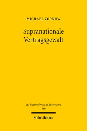 Zornow | Supranationale Vertragsgewalt | Buch | 978-3-16-161106-3 | sack.de