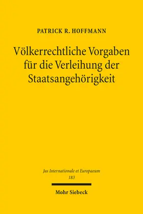 Hoffmann |  Völkerrechtliche Vorgaben für die Verleihung der Staatsangehörigkeit | eBook | Sack Fachmedien