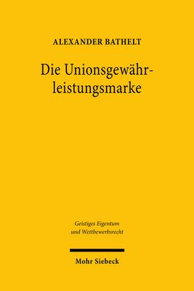 Bathelt | Bathelt, A: Unionsgewährleistungsmarke | Buch | sack.de