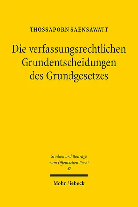 Saensawatt |  Die verfassungsrechtlichen Grundentscheidungen des Grundgesetzes | Buch |  Sack Fachmedien