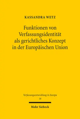 Wetz |  Funktionen von Verfassungsidentität als gerichtliches Konzept in der Europäischen Union | eBook | Sack Fachmedien