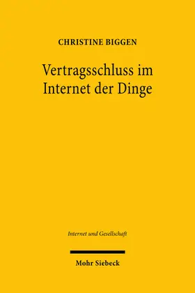 Biggen |  Vertragsschluss im Internet der Dinge | Buch |  Sack Fachmedien