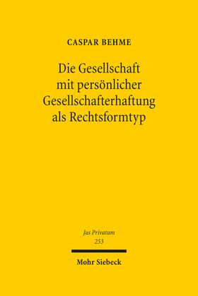 Behme |  Die Gesellschaft mit persönlicher Gesellschafterhaftung als Rechtsformtyp | Buch |  Sack Fachmedien