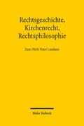 Lepsius / Duve / Thier |  Rechtsgeschichte, Kirchenrecht, Rechtsphilosophie | Buch |  Sack Fachmedien