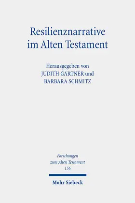 Gärtner / Schmitz |  Resilienznarrative im Alten Testament | Buch |  Sack Fachmedien