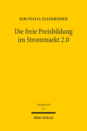 Ellenrieder |  Die freie Preisbildung im Strommarkt 2.0 | eBook | Sack Fachmedien