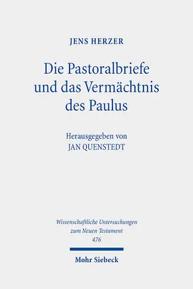 Herzer / Quenstedt |  Die Pastoralbriefe und das Vermächtnis des Paulus | eBook | Sack Fachmedien