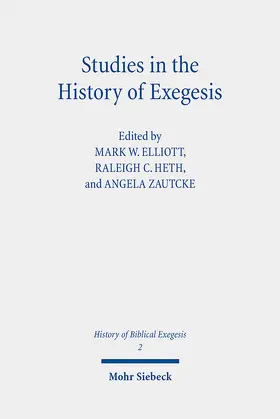 Elliott / Heth / Zautcke |  Studies in the History of Exegesis | eBook | Sack Fachmedien