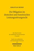 Henke |  Die Obligation im deutschen und französischen Leistungsstörungsrecht | eBook | Sack Fachmedien