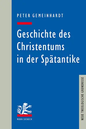 Gemeinhardt | Geschichte des Christentums in der Spätantike | Buch | 978-3-16-161176-6 | sack.de
