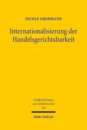 Grohmann |  Internationalisierung der Handelsgerichtsbarkeit | Buch |  Sack Fachmedien