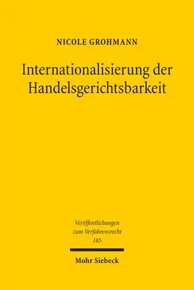 Grohmann |  Internationalisierung der Handelsgerichtsbarkeit | Buch |  Sack Fachmedien