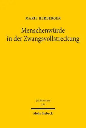 Herberger | Menschenwürde in der Zwangsvollstreckung | Buch | 978-3-16-161207-7 | sack.de