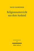 Faßbender |  Faßbender, D: Religionsunterricht aus dem Ausland | Buch |  Sack Fachmedien