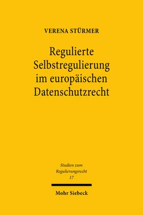 Stürmer | Regulierte Selbstregulierung im europäischen Datenschutzrecht | Buch | sack.de
