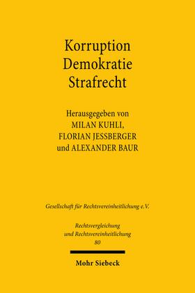 Kuhli / Jeßberger / Baur | Korruption - Demokratie - Strafrecht | Buch | 978-3-16-161239-8 | sack.de