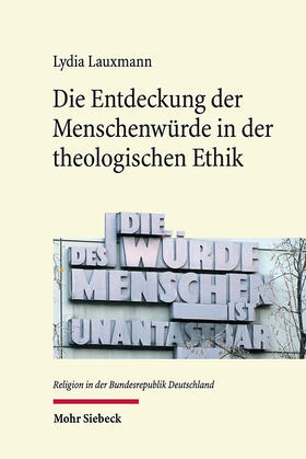 Lauxmann | Die Entdeckung der Menschenwürde in der theologischen Ethik | E-Book | sack.de