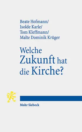 Hofmann / Karle / Kleffmann |  Welche Zukunft hat die Kirche? | Buch |  Sack Fachmedien