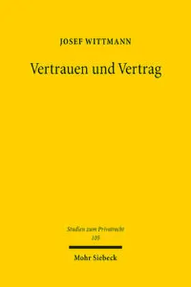 Wittmann |  Vertrauen und Vertrag | Buch |  Sack Fachmedien