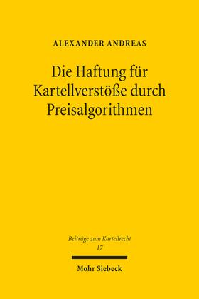 Andreas |  Andreas, A: Haftung für Kartellverstöße durch Preisalgorithm | Buch |  Sack Fachmedien