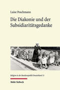 Poschmann |  Die Diakonie und der Subsidiaritätsgedanke | eBook | Sack Fachmedien
