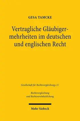 Tamcke |  Vertragliche Gläubigermehrheiten im deutschen und englischen Recht | Buch |  Sack Fachmedien