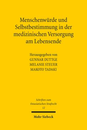 Duttge / Steuer / Tadaki | Menschenwürde und Selbstbestimmung in der medizinischen Versorgung am Lebensende | E-Book | sack.de