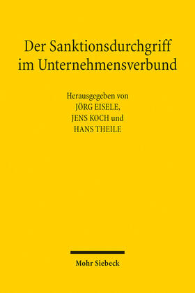 Eisele / Koch / Theile | Der Sanktionsdurchgriff im Unternehmensverbund | E-Book | sack.de