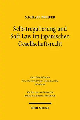 Pfeifer |  Pfeifer, M: Selbstregulierung und Soft Law im japanischen Ge | Buch |  Sack Fachmedien