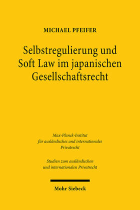 Pfeifer |  Selbstregulierung und Soft Law im japanischen Gesellschaftsrecht | eBook | Sack Fachmedien