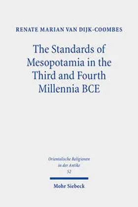 van Dijk-Coombes / Dijk-Coombes |  The Standards of Mesopotamia in the Third and Fourth Millennia BCE | Buch |  Sack Fachmedien
