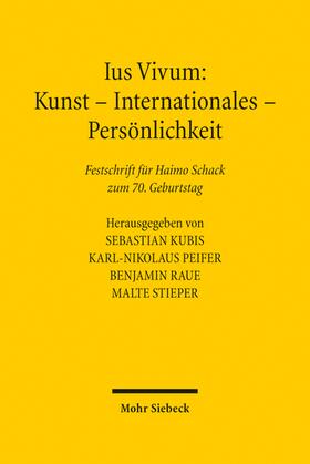 Kubis / Peifer / Raue | Ius Vivum: Kunst - Internationales - Persönlichkeit | E-Book | sack.de