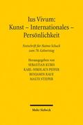 Kubis / Peifer / Raue |  Ius Vivum: Kunst - Internationales - Persönlichkeit | eBook | Sack Fachmedien