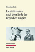 Koch |  Identitätskrisen nach dem Ende des Britischen Empire | Buch |  Sack Fachmedien