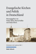 Alkier / Keßler / Rhein |  Evangelische Kirchen und Politik in Deutschland | Buch |  Sack Fachmedien