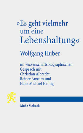 Huber / Albrecht / Anselm | "Es geht vielmehr um eine Lebenshaltung" | Buch | 978-3-16-161494-1 | sack.de