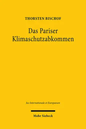 Bischof | Das Pariser Klimaschutzabkommen | E-Book | sack.de