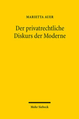 Auer | Der privatrechtliche Diskurs der Moderne | Buch | 978-3-16-161526-9 | sack.de