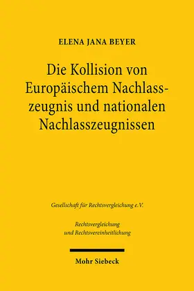 Beyer |  Die Kollision von Europäischem Nachlasszeugnis und nationalen Nachlasszeugnissen | eBook | Sack Fachmedien