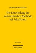 Rohdenburg |  Die Entwicklung der romanistischen Methode bei Fritz Schulz | Buch |  Sack Fachmedien