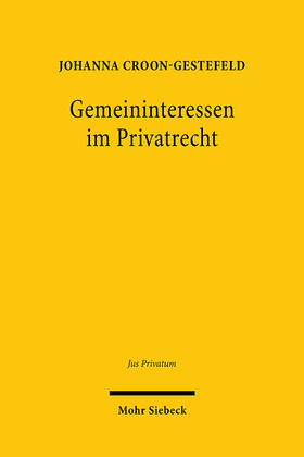 Croon-Gestefeld | Gemeininteressen im Privatrecht | Buch | 978-3-16-161562-7 | sack.de