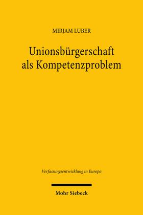 Luber | Unionsbürgerschaft als Kompetenzproblem | Buch | 978-3-16-161569-6 | sack.de