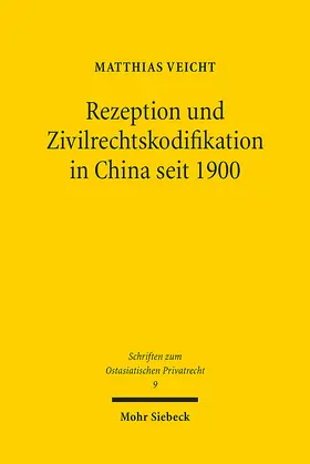 Veicht | Rezeption und Zivilrechtskodifikation in China seit 1900 | Buch | 978-3-16-161576-4 | sack.de