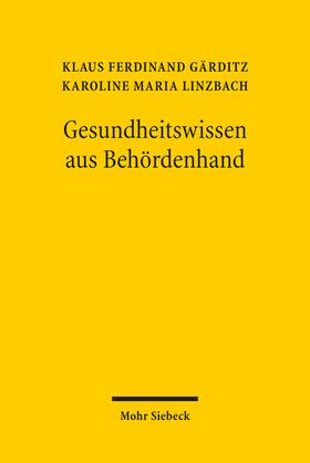 Gärditz / Linzbach | Gärditz, K: Gesundheitswissen aus Behördenhand | Buch | 978-3-16-161583-2 | sack.de