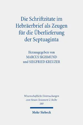 Sigismund / Kreuzer |  Die Schriftzitate im Hebräerbrief als Zeugen für die Überlieferung der Septuaginta | eBook | Sack Fachmedien