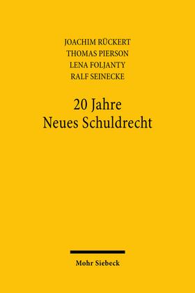 Rückert / Pierson / Foljanty | 20 Jahre Neues Schuldrecht | Buch | sack.de