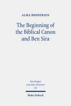 Brodersen |  The Beginning of the Biblical Canon and Ben Sira | Buch |  Sack Fachmedien